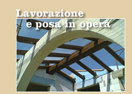 Lavorazione e posa in opera